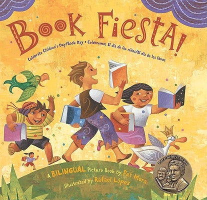 Book Fiesta!: Celebrate Children's Day/Book Day; Celebremos El Dia de Los Ninos/El Dia de Los Libros (Bilingual Spanish-English) by Mora, Pat