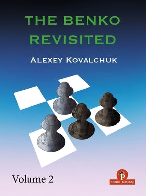The Benko Revisited - Volume 2 by Kovalchuk, Alexey