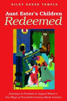Aunt Ester's Children Redeemed by Temple, Riley Keene