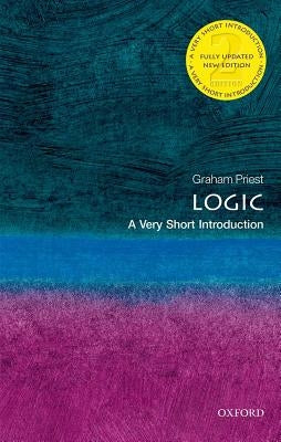 Logic: A Very Short Introduction by Priest, Graham