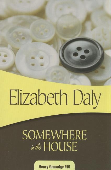 Somewhere in the House by Daly, Elizabeth