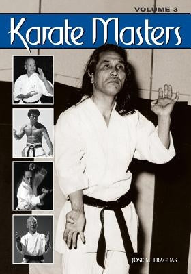Karate Masters Volume 3 by Fraguas, Jose