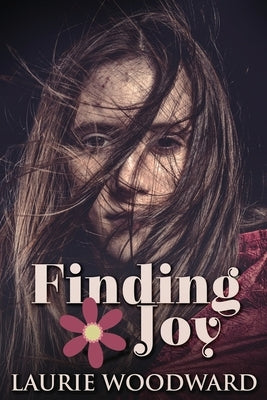 Finding Joy: Large Print Edition by Woodward, Laurie