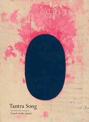 Tantra Song: Tantric Painting from Rajasthan by Jamme, Franck Andre