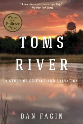 Toms River: A Story of Science and Salvation by Fagin, Dan