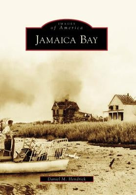 Jamaica Bay by Hendrick, Daniel M.