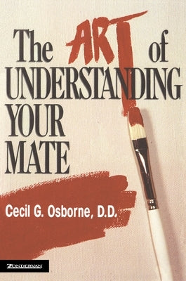 The Art of Understanding Your Mate by Osborne, Cecil G.