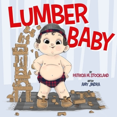 Lumber Baby by Mays, Nevin