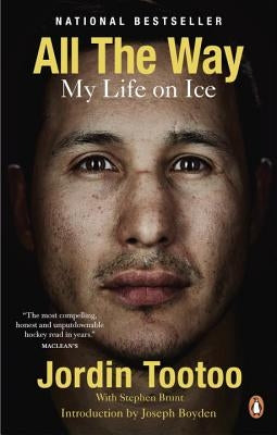 All the Way: My Life on Ice by Tootoo, Jordin