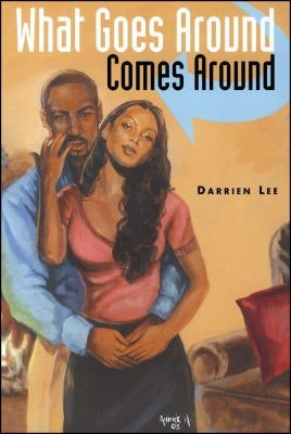 What Goes Around Comes Around by Lee, Darrien