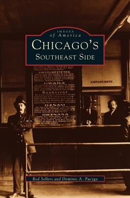 Chicago's Southeast Side by Sellers, Rod