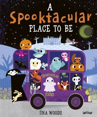 A Spooktacular Place to Be by Woods, Una