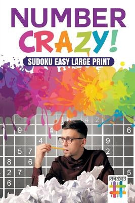 Number Crazy! Sudoku Easy Large Print by Senor Sudoku