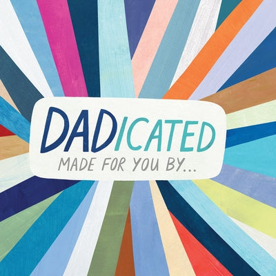 Dadicated: Made for You by . . . by Mikecz, Melanie