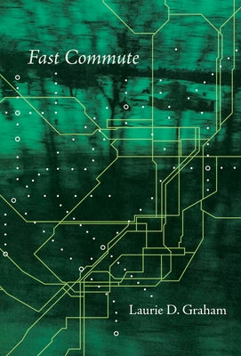 Fast Commute: A Poem by Graham, Laurie D.