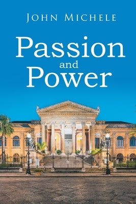 Passion and Power by Michele, John