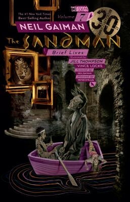 The Sandman Vol. 7: Brief Lives 30th Anniversary Edition by Gaiman, Neil
