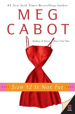 Size 12 Is Not Fat by Cabot, Meg