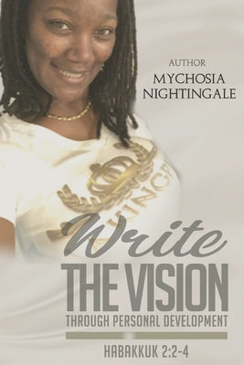 Write the Vision through Personal Development by Nightingale, Mychosia
