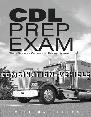 CDL Prep Exam: Combination Vehicle by Frazier, Marquise L.