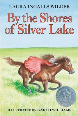 By the Shores of Silver Lake by Wilder, Laura Ingalls