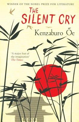 The Silent Cry by OE, Kenzaburo