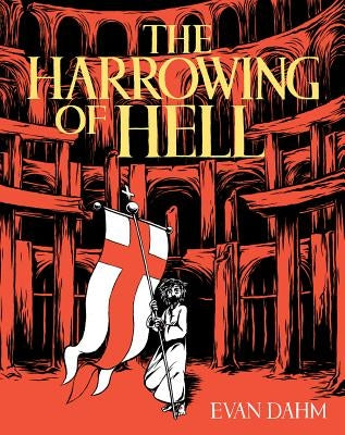 The Harrowing of Hell by Dahm, Evan