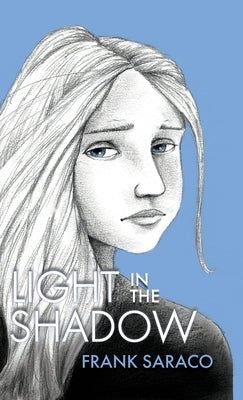 Light in the Shadow by Saraco, Frank