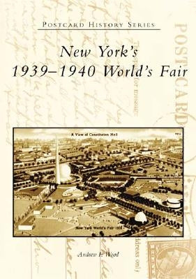 New York's 1939-1940 World's Fair by Wood, Andrew F.