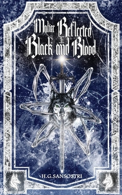Malice Reflected in Black and Blood by Sansostri, H. G.