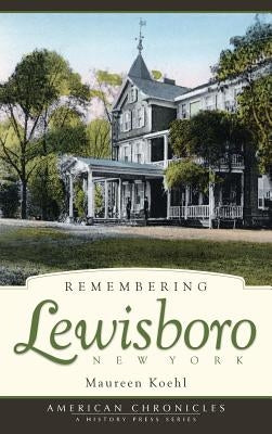 Remembering Lewisboro, New York by Koehl, Maureen
