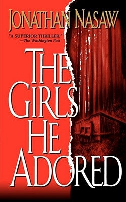 The Girls He Adored by Nasaw, Jonathan