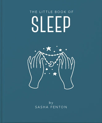 The Little Book of Sleep by Fenton, Sasha