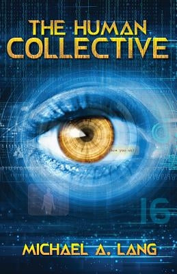The Human Collective by Lang, Michael Anthony