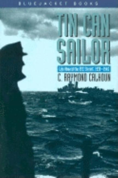 Tin Can Sailor by Calhoun, C. Raymond