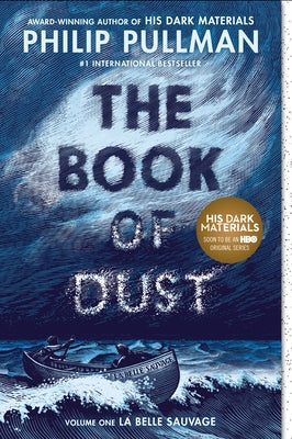 The Book of Dust: La Belle Sauvage (Book of Dust, Volume 1) by Pullman, Philip