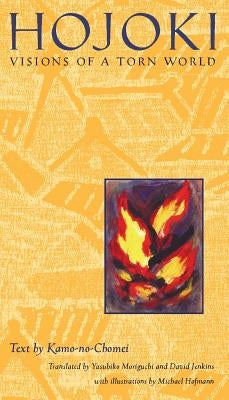 Hojoki: Visions of a Torn World by Chomei, Kamo No