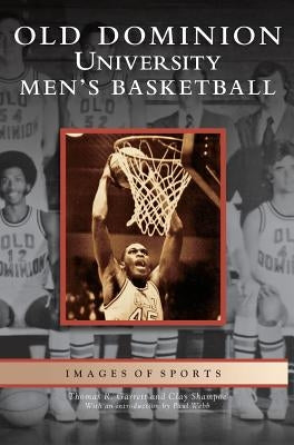 Old Dominion University Men's Basketball by Shampoe, Clay