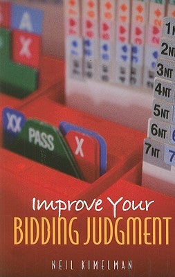 Improve Your Bidding Judgment by Kimelman, Neil