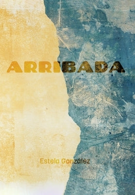 Arribada by Gonz&#225;lez, Estela