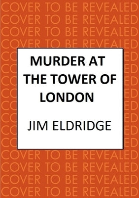 Murder at the Tower of London by Eldridge, Jim