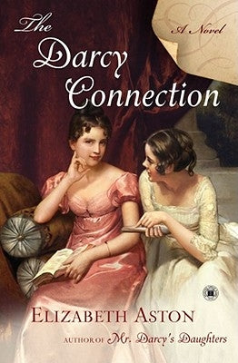 The Darcy Connection by Aston, Elizabeth