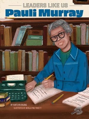 Pauli Murray by Duling, Kaitlyn