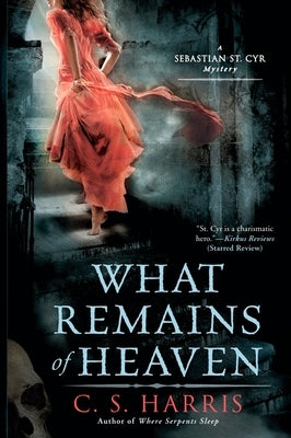 What Remains of Heaven by Harris, C. S.