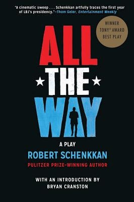 All the Way by Schenkkan, Robert