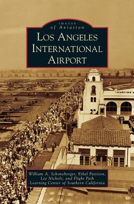 Los Angeles International Airport by Schoneberger, William a.