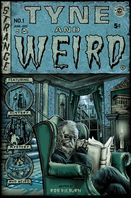 Tyne and Weird by Kilburn, Rob