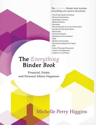 The Everything Binder Book: Financial, Estate, and Personal Affairs Organizer by Higgins, Michelle