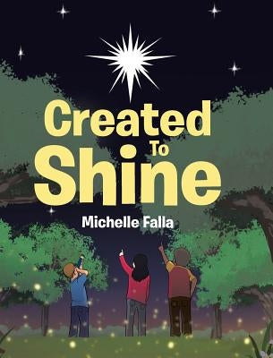Created to Shine by Falla, Michelle
