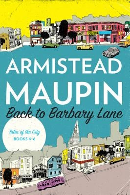 Back to Barbary Lane: Tales of the City Books 4-6 by Maupin, Armistead